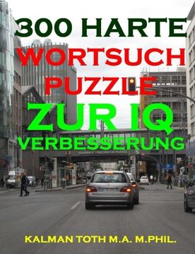 portada 300 Harte Wortsuchpuzzle Zur IQ Verbesserung (GERMAN IQ BOOST PUZZLES) (Volume 11) (German Edition)