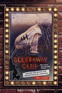 portada Sleepaway Camp: Making the Movie and Reigniting the Campfire (en Inglés)