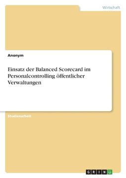 portada Einsatz der Balanced Scorecard im Personalcontrolling öffentlicher Verwaltungen (en Alemán)