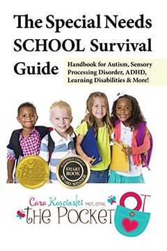 portada The Special Needs SCHOOL Survival Guide: Handbook for Autism, Sensory Processing Disorder, ADHD, Learning Disabilities & More! (en Inglés)