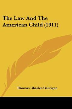 portada the law and the american child (1911) (in English)
