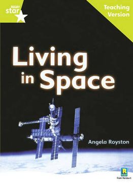 portada Rigby Star Guided Lime Level: Living in Space Teaching Version: Lime Level Non-Fiction (Starquest) 