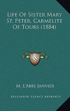 portada life of sister mary st. peter, carmelite of tours (1884) (en Inglés)