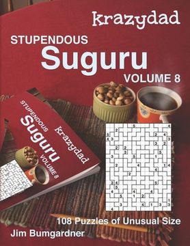 portada Krazydad Stupendous Suguru Volume 8: 108 Puzzles of Unusual Size