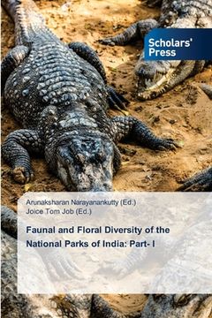 portada Faunal and Floral Diversity of the National Parks of India: Part- I (en Inglés)