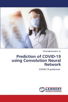 portada Prediction of COVID-19 using Convolution Neural Network (en Inglés)