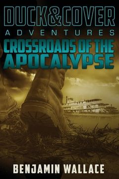 portada Crossroads of the Apocalypse: A Duck & Cover Adventure (in English)