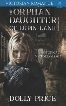 portada The Orphan Daughter of Lupin lane: A Historical Victorian Saga (en Inglés)