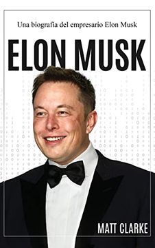 portada Elon Musk: Una Biografía del Empresario Elon Musk