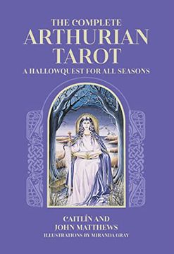 portada The Complete Arthurian Tarot: Includes Classic Deck With Revised and Updated Coursebook (en Inglés)