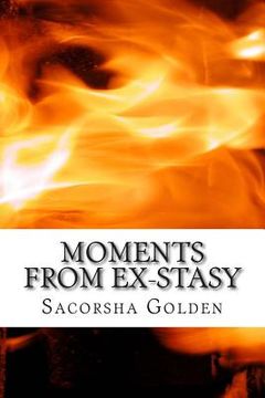 portada Moments from EX-stasy (en Inglés)