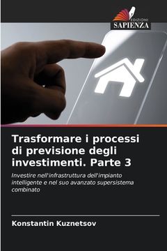 portada Trasformare i processi di previsione degli investimenti. Parte 3 (en Italiano)