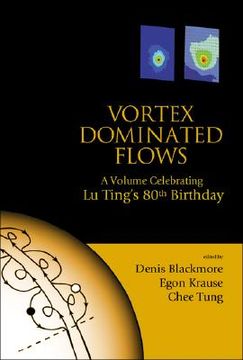portada Vortex Dominated Flows: A Volume Celebrating Lu Ting's 80th Birthday (en Inglés)