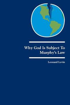 portada Why God Is Subject to Murphy's Law: Dialogues on God and Judaism (en Inglés)