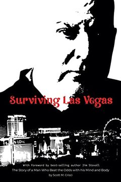 portada Surviving las Vegas: The Story of a man who Beat the Odds With his Mind and Body (en Inglés)