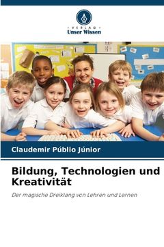 portada Bildung, Technologien und Kreativität (en Alemán)