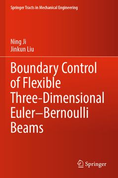 portada Boundary Control of Flexible Three-Dimensional Euler-Bernoulli Beams (in English)