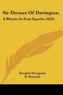 portada sir devaux of davington: a rhyme in four epochs (1856) (en Inglés)