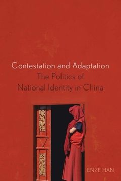 portada Contestation and Adaptation: The Politics of National Identity in China