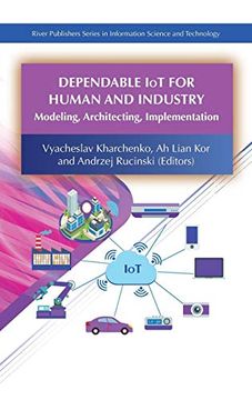 portada Dependable iot for Human and Industry: Modeling, Architecting, Implementation (River Publishers Series in Information Science and Technology) (en Inglés)