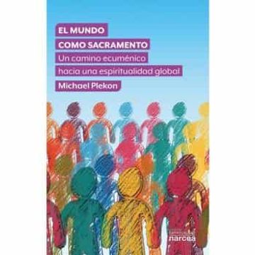 portada El Mundo Como Sacramento: Un Camino Ecuménico Hacia una Espiritualidad Global: 337 (in Spanish)