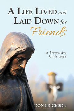 portada A Life Lived and Laid Down for Friends (en Inglés)