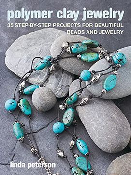 portada Polymer Clay Jewelry: 35 Step-By-Step Projects for Beautiful Beads and Jewelry (in English)