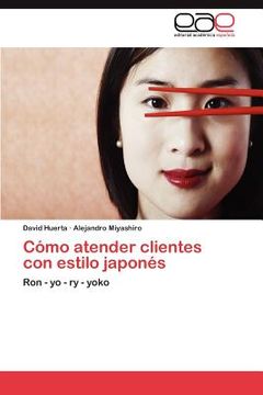 portada c mo atender clientes con estilo japon s (in Spanish)