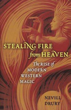 portada Stealing Fire From Heaven: The Rise of Modern Western Magic (en Inglés)