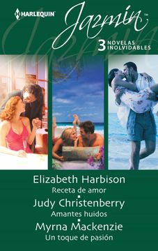 Libro Receta de Amor; Amantes Huidos; Un Toque de Pasion, Elizabeth  Harbison,, ISBN 9788468740607. Comprar en Buscalibre