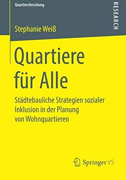 portada Quartiere für Alle: Städtebauliche Strategien Sozialer Inklusion in der Planung von Wohnquartieren (Quartiersforschung) 