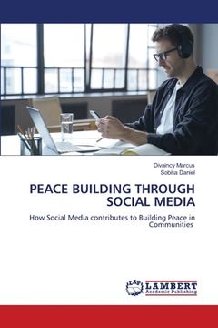 portada Peace Building Through Social Media (en Inglés)