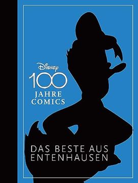 portada Disney. 100 Jahre Comics. Das Beste aus Entenhausen (en Alemán)