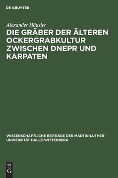 portada Die Gräber der älteren Ockergrabkultur zwischen Dnepr und Karpaten (in German)
