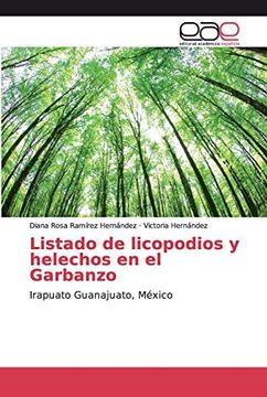 portada Listado de Licopodios y Helechos en el Garbanzo: Irapuato Guanajuato, México