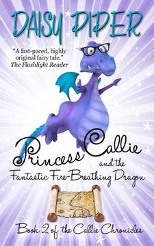 portada princess callie and the fantastic fire-breathing dragon (en Inglés)