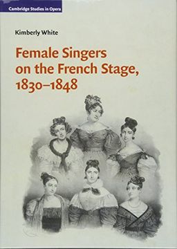 portada Female Singers on the French Stage, 1830–1848 (Cambridge Studies in Opera) (en Inglés)