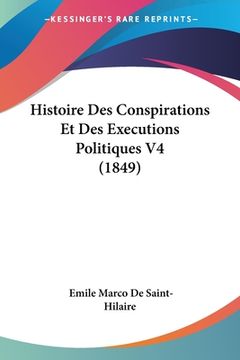 portada Histoire Des Conspirations Et Des Executions Politiques V4 (1849) (en Francés)
