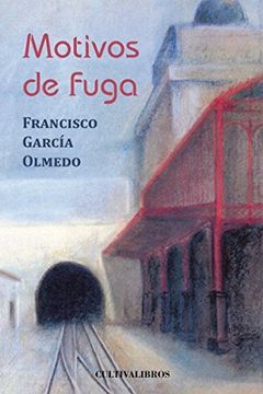 portada Motivos De Fuga (spanish Edition)