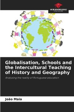 portada Globalisation, Schools and the Intercultural Teaching of History and Geography