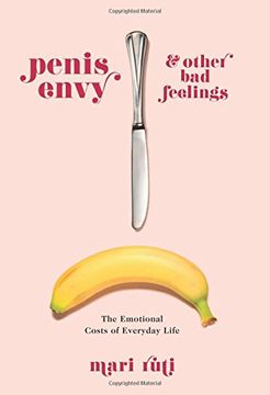 portada Penis Envy and Other bad Feelings: The Emotional Costs of Everyday Life (in English)