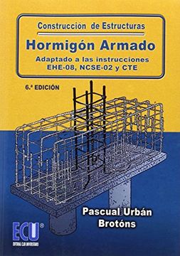 portada Construccion de Estructuras de Hormigon Armado Adaptado a las Instrucciones Ehe-08, Ncse-02 y cte (6ª Ed. )