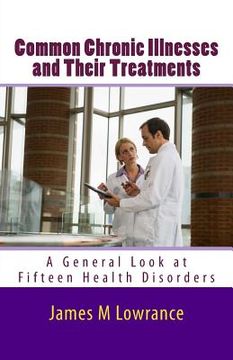 portada Common Chronic Illnesses and Their Treatments: A General Look at Fifteen Health Disorders (en Inglés)