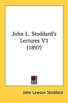 portada john l. stoddard's lectures v3 (1897) (en Inglés)