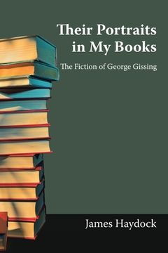 portada Their Portraits in My Books: The Fiction of George Gissing (en Inglés)
