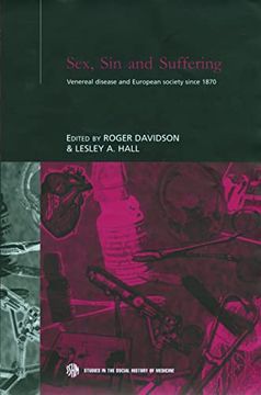 portada Sex, sin and Suffering: Venereal Disease and European Society Since 1870 (Routledge Studies in the Social History of Medicine) (en Inglés)