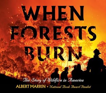 portada When Forests Burn: The Story of Wildfire in America (in English)