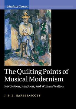 portada The Quilting Points of Musical Modernism (Music in Context) (in English)