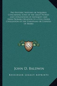 portada pre-historic nations or inquiries concerning some of the great peoples and civilizations of antiquity and their probable relation to a still older civ (en Inglés)