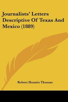 portada journalists' letters descriptive of texas and mexico (1889) (en Inglés)